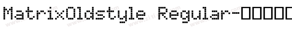 MatrixOldstyle Regular字体转换